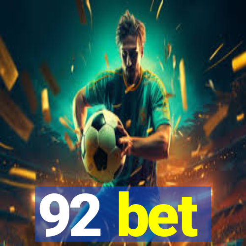 92 bet